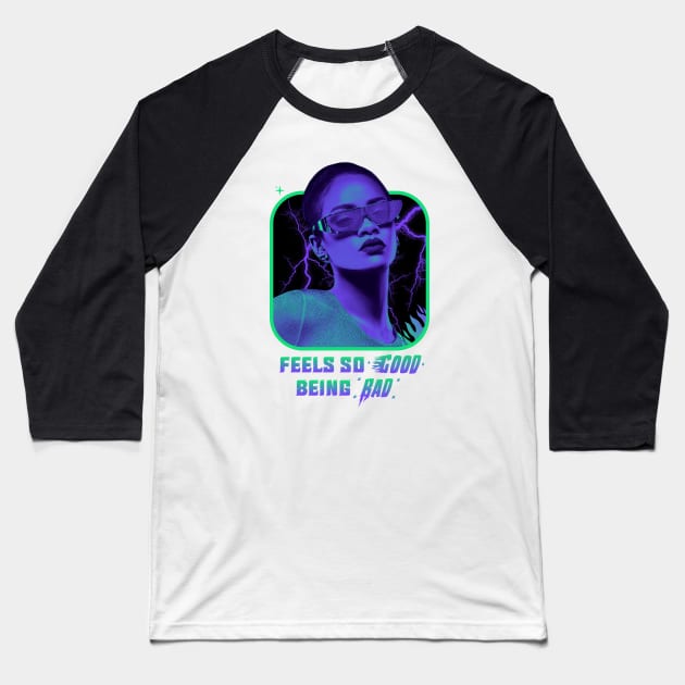 Rihanna - Feels So Good Being Bad - Green/Purple Baseball T-Shirt by GFXbyMillust